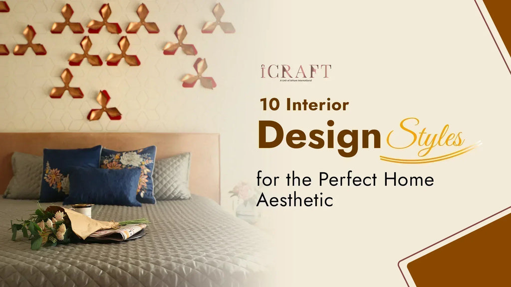 10 Interior Design Styles for a Perfect Home | iCraft Home Decor